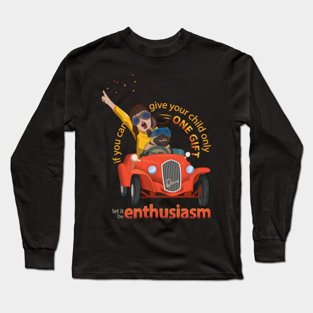 Let it be enthusiasm Long Sleeve T-Shirt by CandyUPlanet